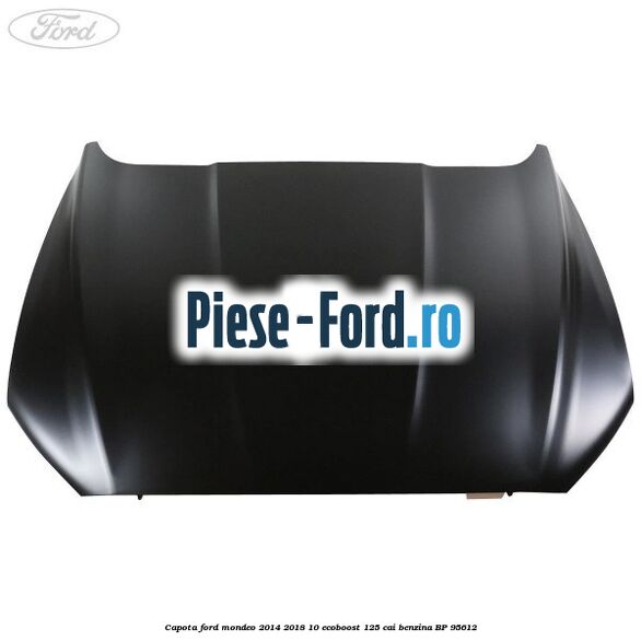 Capota Ford Mondeo 2014-2018 1.0 EcoBoost 125 cai #284A23C037